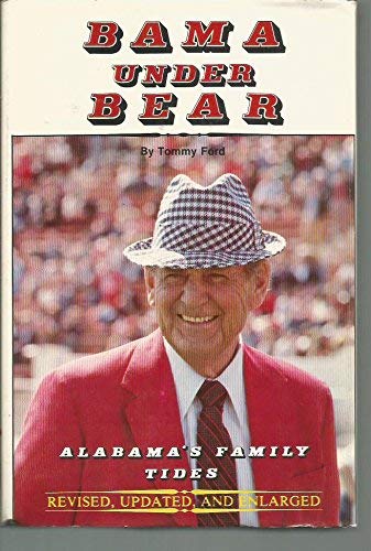 Imagen de archivo de Bama under Bear : Alabama's Family Tides a la venta por Better World Books