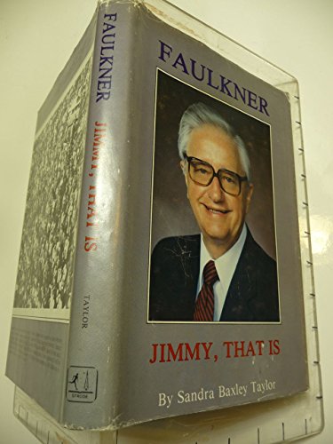 Stock image for Faulkner--Jimmy, That Is for sale by Sessions Book Sales