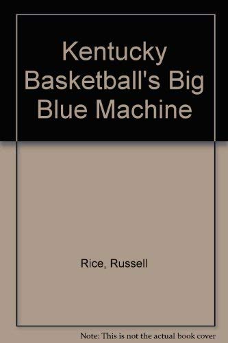 Beispielbild fr Kentucky Basketball's Big Blue Machine zum Verkauf von Wonder Book