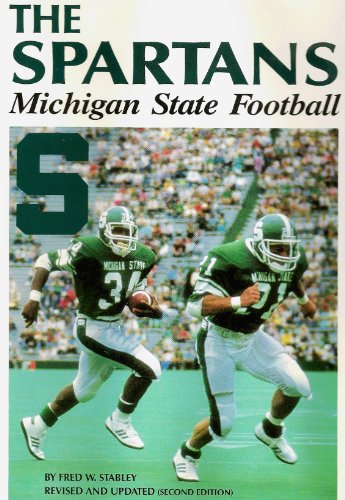 Stock image for Spartans : Michigan State Football for sale by Front Cover Books