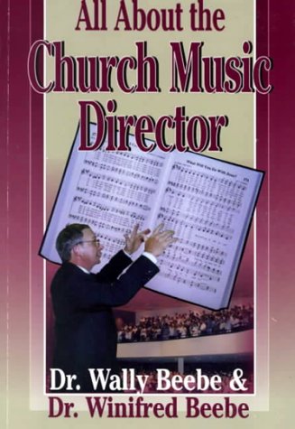 Beispielbild fr All About the Church Music Director zum Verkauf von -OnTimeBooks-