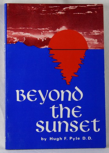 Beispielbild fr Beyond the Sunset zum Verkauf von Christian Book Store