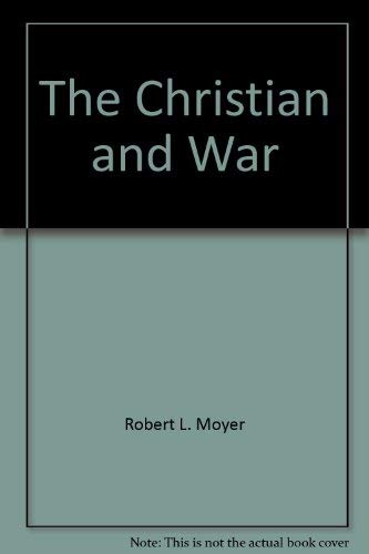 9780873981057: The Christian and War