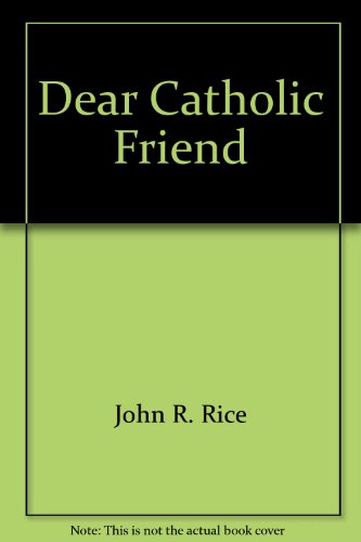 9780873981521: Dear Catholic Friend