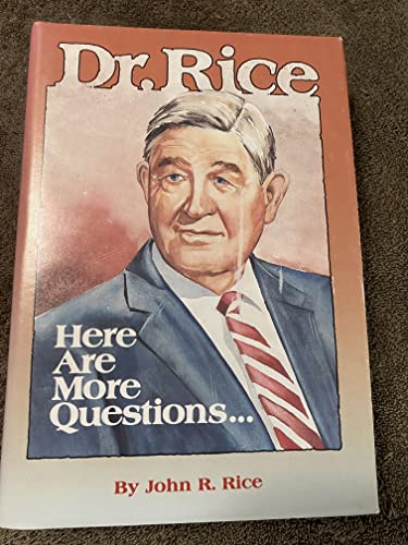 Dr. Rice, Here Are More Questions... (Vol. II) (9780873981576) by John R. Rice