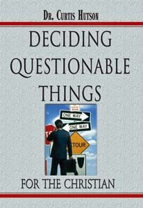 9780873981668: Deciding Questionable Things for the Christian