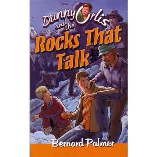 Beispielbild fr Danny Orlis and the Rocks That Talk (Danny Orlis) zum Verkauf von ThriftBooks-Dallas