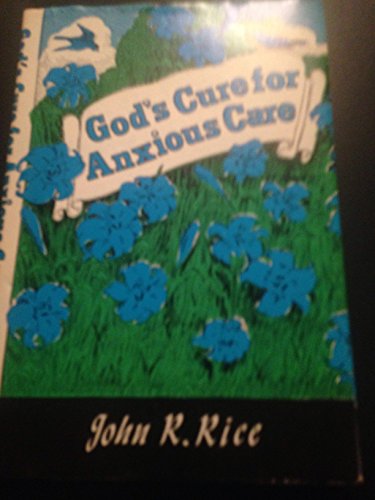 God's cure for anxious care (9780873983020) by Rice, John R