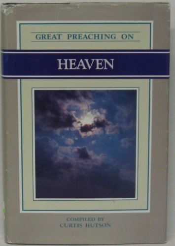 Great Preaching on Heaven (9780873983235) by Hutson