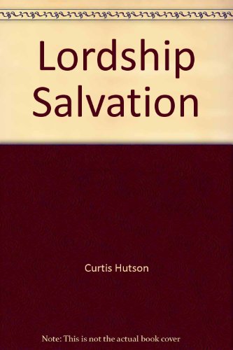 9780873985185: Lordship Salvation