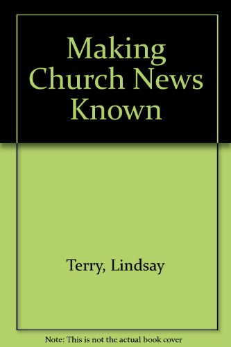 Stock image for Making Church News Known for sale by Christian Book Store