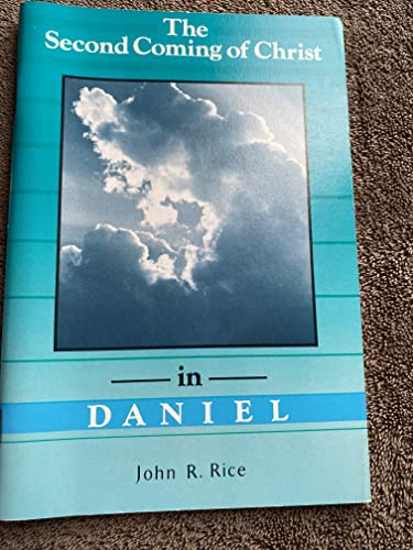 The Second Coming of Christ in Daniel (9780873987530) by John R. Rice