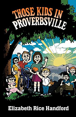 Beispielbild fr Those Kids in Proverbsville zum Verkauf von ThriftBooks-Dallas