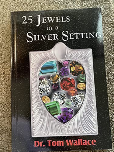 Stock image for 25 Jewels in a Silver Setting for sale by Wonder Book