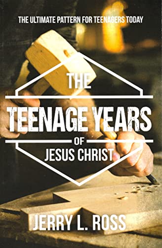 Beispielbild fr The Teenage Years of Jesus Christ: The Ultimate Pattern for Teenagers Today zum Verkauf von ThriftBooks-Atlanta