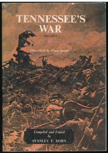 Imagen de archivo de Tennessee's War, 1861 - 1865: Described by Participants a la venta por Tiber Books