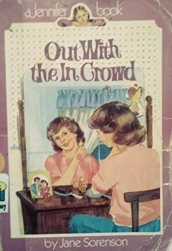 Stock image for Out With the in Crowd (Jennifer Series Book 10) for sale by -OnTimeBooks-
