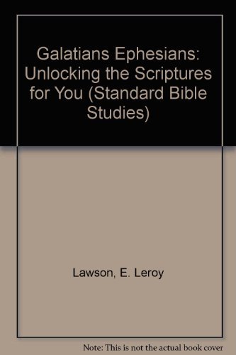 9780874031690: Galatians Ephesians: Unlocking the Scriptures for You