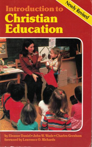 Beispielbild fr Introduction to Christian Education zum Verkauf von BooksRun