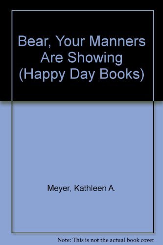 Stock image for Bear, Your Manners Are Showing for sale by Better World Books