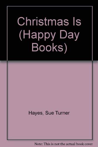 Imagen de archivo de Christmas Is (Happy Day Books) a la venta por Wonder Book