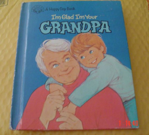 Beispielbild fr I'm Glad I'm Your Grandpa (Happy Day Books) zum Verkauf von SecondSale