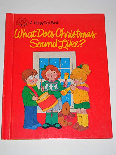 Stock image for What Does Christmas Sound Like? (Happy Day Book) for sale by Wonder Book