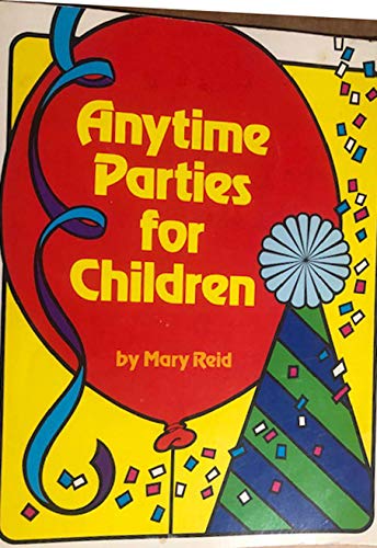 Stock image for Anytime Parties for Children/2802 for sale by Hawking Books
