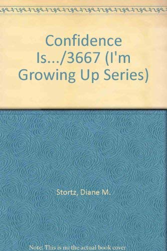 Beispielbild fr Confidence Is./3667 (I'm Growing Up Series) zum Verkauf von BooksRun