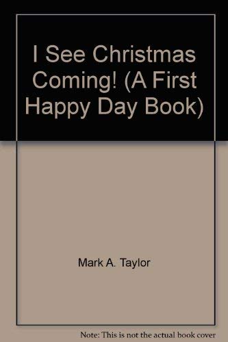 Imagen de archivo de I See Christmas Coming! (A First Happy Day Book) a la venta por Wonder Book