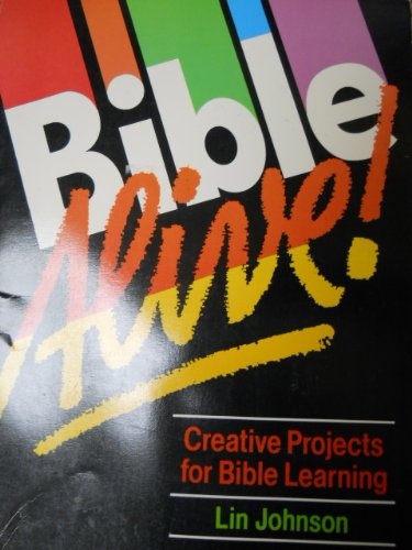 Stock image for Bible Alive!: Creative Projects for Bible Learning for sale by Sheri's Book Treasures