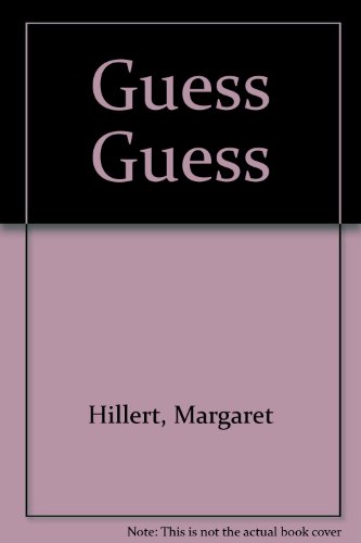 Guess Guess (9780874034561) by Hillert, Margaret