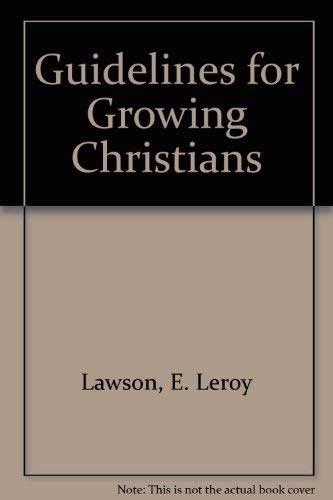 Stock image for Guidelines for Growing Christians for sale by Better World Books