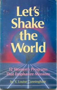 Stock image for Let*s Shake the World: 12 Women*s Programs That Emphasize Missions for sale by dsmbooks