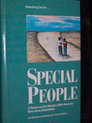 Stock image for Reaching Out to Special People: A Resource for Ministry With Persons Who Have Disabilities for sale by The Second Reader Bookshop