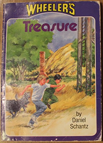 Wheeler's Treasure (Wheeler's Adventures) (9780874035711) by Schantz, Daniel