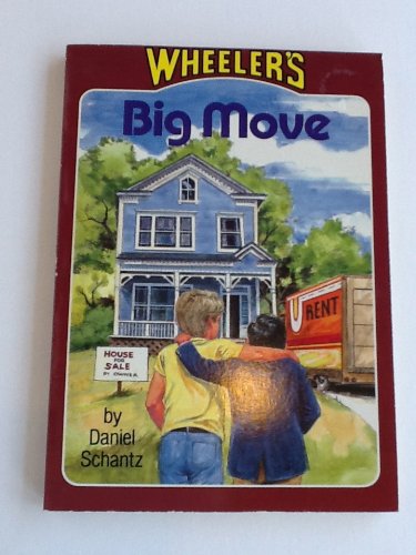 Wheeler's Big Move (Book No. 24-03954) (9780874035742) by Schantz, Daniel