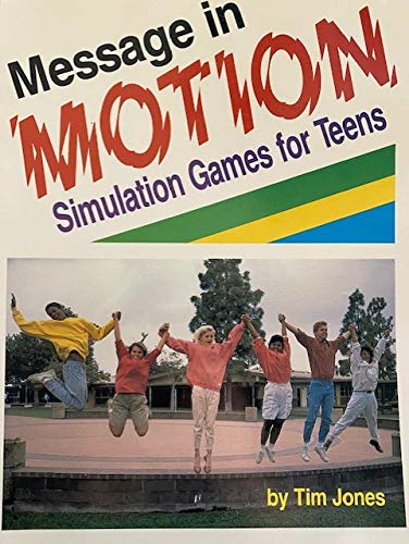 9780874035803: Message in motion: Simulation games for teens