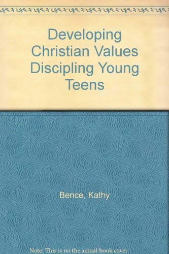 Stock image for Developing Christian Values (Discipling Young Teens Series) for sale by Half Price Books Inc.