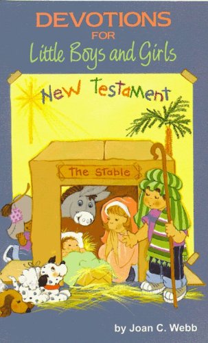Beispielbild fr Devotions for Little Boys and Girls: New Testament zum Verkauf von Wonder Book