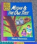 Beispielbild fr Megan and the Owl Tree (Grace Street Kids) zum Verkauf von Wonder Book