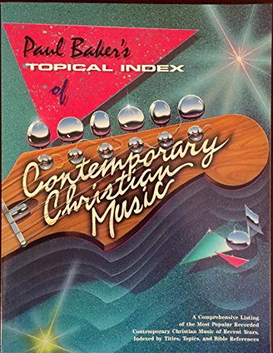 9780874037203: Paul Baker's Topical Index of Contemporary Christian Music