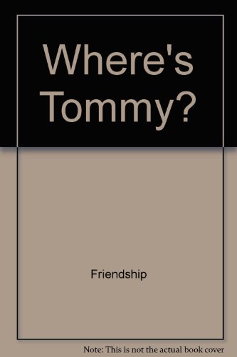 Where's Tommy? (Timely Tales) (9780874038064) by Frederick, Ruth