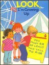 Stock image for Look I'm Growing Up for sale by BookHolders
