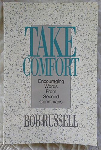 Imagen de archivo de Take Comfort : Encouraging Words from Second Corinthians a la venta por Better World Books