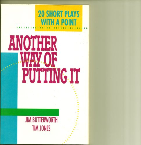 Another Way of Putting It (9780874038545) by Jones, Tim; Butterworth, Jim