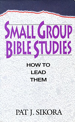 Beispielbild fr Small Group Bible Studies: How to Lead Them zum Verkauf von Wonder Book