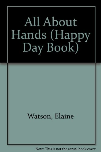 9780874039511: All About Hands (Happy Day Book)