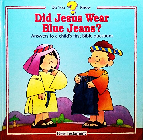 Beispielbild fr Did Jesus Wear Blue Jeans? (Do You Know) zum Verkauf von SecondSale