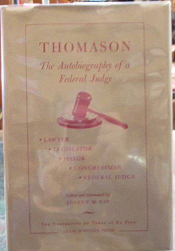 Imagen de archivo de Thomason, the Autobiography of a Federal Judge a la venta por Books From California
